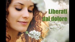 Liberati dal dolore  ipnosi anestesia  meditazione guidata [upl. by Ramsdell57]