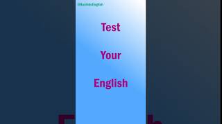 Test Your English english [upl. by Trescott764]