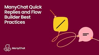 Manychat Quick Replies and Flow Builder Best Practices [upl. by Eiddet]