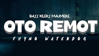 OTO REMOT  FHYNO WATERDOG EDIT 2024 [upl. by Campney]