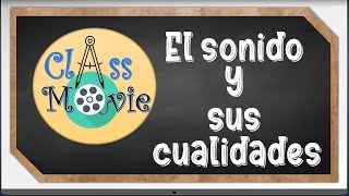 EL SONIDO Y SUS CUALIDADES 🔸️Class Movie [upl. by Innej545]