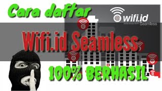 Cara daftar Wifiid Seamless 100 berhasil [upl. by Enitsuga]