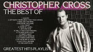 Christopher Cross The Best Of Greatest Hits Playlist This Is Christopher Cross [upl. by Gnivri]