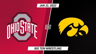 Select Matches Iowa vs Ohio State  Big Ten Wrestling  Jan 21 2022 [upl. by Namrak]