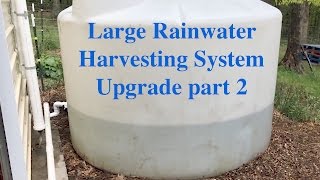 Large Rainwater Harvesting System Upgrade part 2 [upl. by Llorrac]