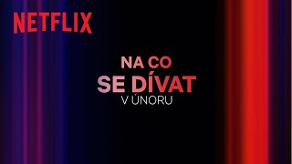 Novinky na Netflixu  únor 2024 [upl. by Brigida714]