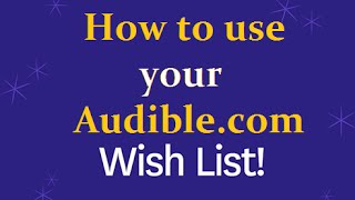 How to Audible Create and Use your Wish List [upl. by Yeca]