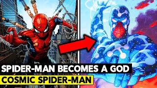 HOW SPIDERMAN BECAME A GOD Cosmic SpiderMan EXPLAINED [upl. by Jamilla]