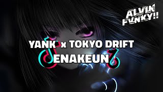 DJ YANK  TOKYO DRIFT DROP ENAKEUN [upl. by Uriia]