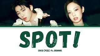 ZICO 지코 ft JENNIE  SPOT Lyrics Terjemahan HanRomIna [upl. by Rosalba]