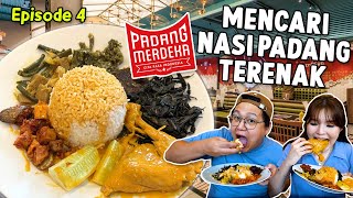 MENCARI NASI PADANG TERENAK EPS 04 PADANG MERDEKA [upl. by Thaddeus94]