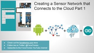 Creating a Sensor Network that Connects to the Cloud Part 1 [upl. by Adav]