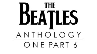 The Beatles  Anthology I Part 6 RESTORED [upl. by Holly59]