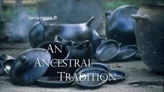 Tierra Negra Ceramic OventoTable Cookware  An Ancestral Tradition [upl. by Oak]