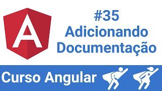 Curso Angular v13 35 Adicionando Documentação [upl. by Anissej]