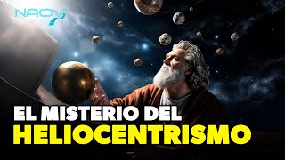 El Misterio del Heliocentrismo [upl. by Haduj]