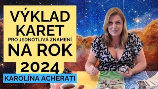 Výklad karet pro jednotlivá znamení 2024  KAROLÍNA ACHERATI Příznaky transformace [upl. by Almond]