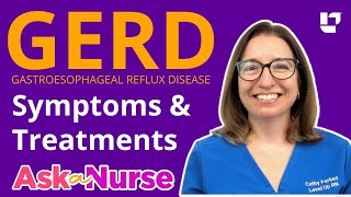 GERD  Gastroesophageal Reflux Disease Symptoms amp Treatments  LevelUpRN [upl. by Julee]