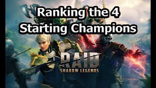 RAID SL  Ranking the 4 Starting Champions [upl. by Jerrilee]