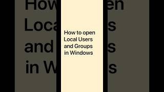 How to Open Local Users and Groups in Windows shorts localusersandgroups [upl. by Edmonds217]