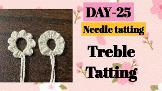 Day25 Tatting treble stitch ❤️basic needle tatting class for beginners [upl. by Anerys162]