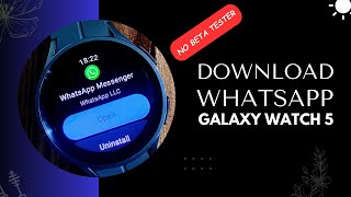 WhatsApp Officially Released on Wear OS  How to Download on Galaxy Watch 5 [upl. by Annyrb]