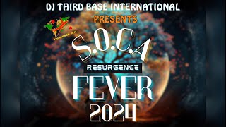 SOCA FEVER 2024 quotRESURGENCEquot  DJ THIRD BASE INTERNATIONAL [upl. by Idnor390]