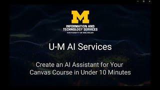 UM Faculty Can Easily Create an AI Tutor for Canvas Courses in Minutes [upl. by Goddord]