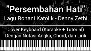 Persembahan Hati  Lagu Rohani Katolik Not Angka Chord Lirik Cover Keyboard Karaoke  Tutorial [upl. by Assenov]