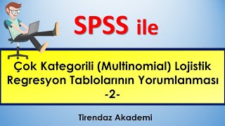 Çok kategorili multinominal lojistik regresyon analizi yorumlama 2  Nasıl yapılır  SPSS dersleri [upl. by Diann]