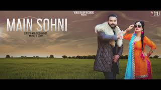 Main Sohni  Kulbir Jhinjer Full Song Punjabi Songs 2018  Vehli Janta Records [upl. by Roid887]