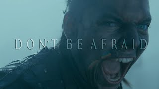 Vikings Ivar the Boneless  Dont Be Afraid [upl. by Yrok]