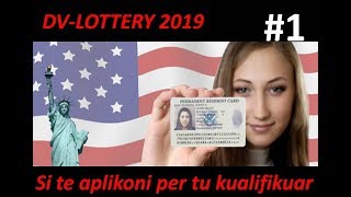 Llotaria Amerikane 2019  Si te aplikoni per tu kualifikuar  pjesa 1 [upl. by Nojid]