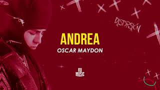 ANDREA Letra  Oscar Maydon [upl. by Enimsaj]