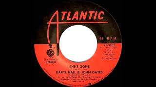 1976 HITS ARCHIVE She’s Gone  Daryl Hall amp John Oates stereo 45 [upl. by Desdamona]