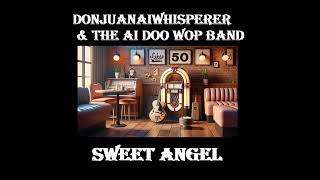 Doo wop 🎵🎤 Sweet Angel [upl. by Aland]