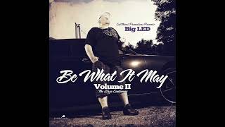 Big Led  Be Wat It May Vol 2 200x  PensacolaFL FULL ALBUM [upl. by Uria]