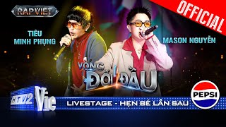 Hẹn Bé Lần Sau  TIÊU MINH PHỤNG x Mason Nguyễn kết hợp đầy táo bạo  Rap Việt 2024 Live Stage [upl. by Curtice387]