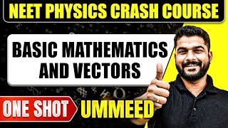 BASIC MATHEMATICS AND VECTORS in 1 Shot All Concepts Tricks amp PYQs  NEET Crash Course  Ummeed [upl. by Riatsala]