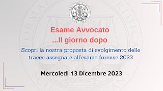 Esame Avvocato 2023  Soluzioni e commento delle tracce assegnate [upl. by Annawek401]