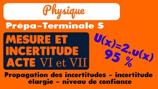 14 Mesure et incertitudes Actes VIVII  Propagation des incertitudes et incertitude élargie à X [upl. by Atirahs]