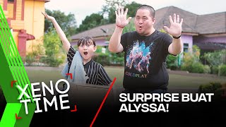 XENOTIME  Surprise buat ALYSSA [upl. by Molohs]