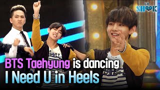 BTS TaeHyung V is Dancing I NEED U in Heels [upl. by Egdirdle]