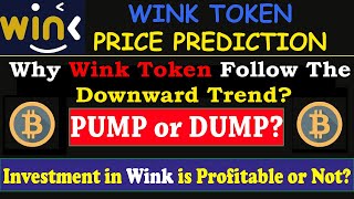 Wink Coin Price Prediction 2021  WinK Token Crypto News  Wink Technical Analysis  Wink PumpDump [upl. by Annair]