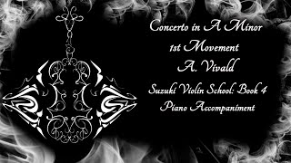 Concerto in A Minor A Vivaldi 1st MovementSuzuki Violin School Book 4Piano Accompaniment [upl. by Inajna]