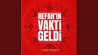 Refahın Vakti Geldi [upl. by Divadnoj316]