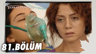 Yaprak Dökümü 81 Bölüm  Full Bölüm [upl. by Georgette]