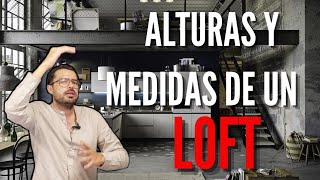 Medidas y Alturas de un LOFT [upl. by Kurtz]