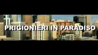 Prigionieri in Paradiso  Film completo 2014 [upl. by Annaehs]