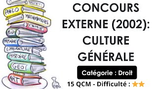 CONCOURS EXTERNE 2002 CULTURE GÉNÉRALE  15 QCM  Difficulté  ⭐⭐ [upl. by Lin]